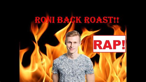 Roni Back Roast Rap Youtube