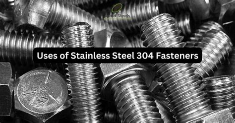 Uses Of Stainless Steel 304 Fasteners