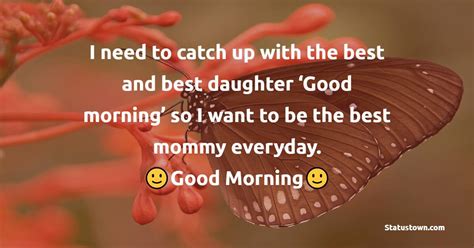 I Need To Catch Up With The Best And Best Daughter ‘good Morning So I