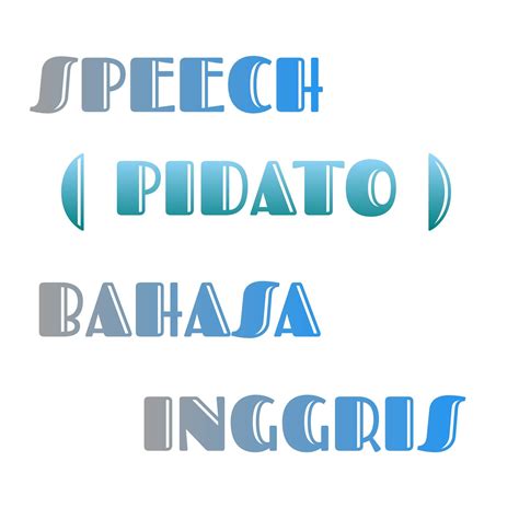 Contoh Pidato Bahasa Inggris Speech ~ Dunia Bahasa Inggris