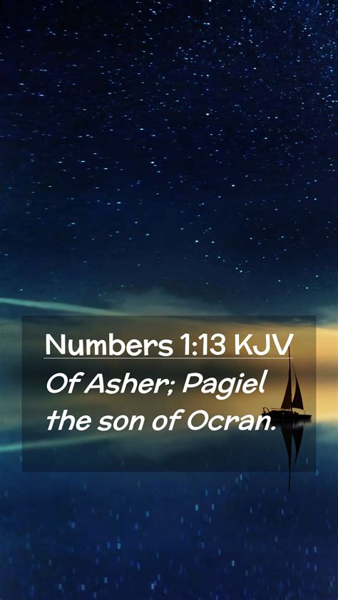 Numbers 113 Kjv Mobile Phone Wallpaper Of Asher Pagiel The Son Of