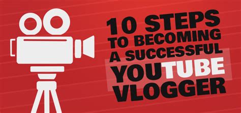 10 Steps To Becoming A Successful Youtube Vlogger