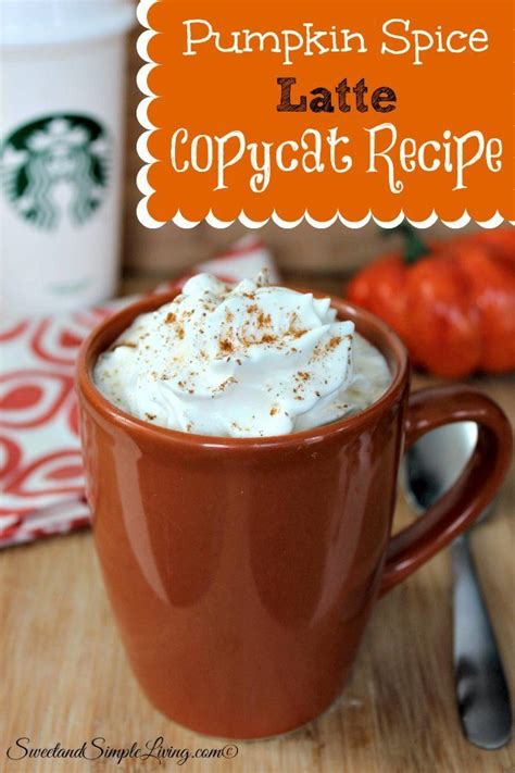 Pumpkin Spice Latte Copycat Recipe Sweet And Simple Living