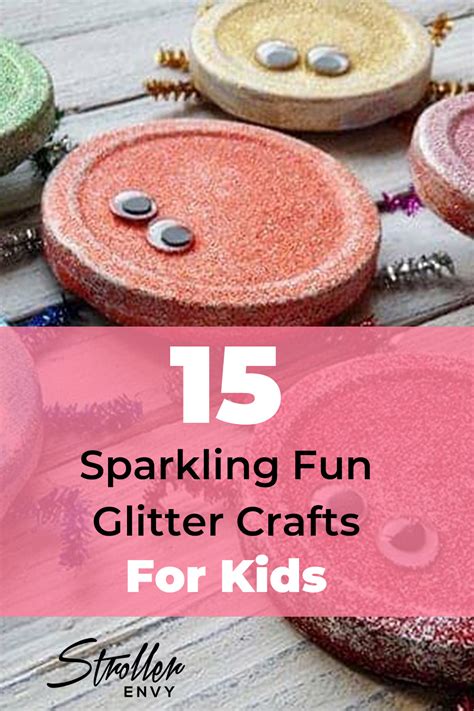 15 Sparkling Fun Glitter Crafts For Kids That Theyll Love