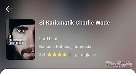Tetapi sebenarnya ia adalah pewaris keluarga terpandang yang. Novel Si Karismatik Charlie Wade Bahasa Indonesia Full ...
