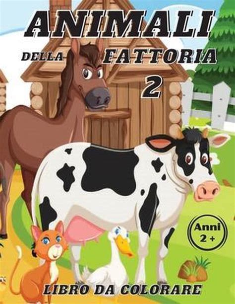 Animali Della Fattoria 2 Libro Da Colorare Anni 2 Liudmila Coloring