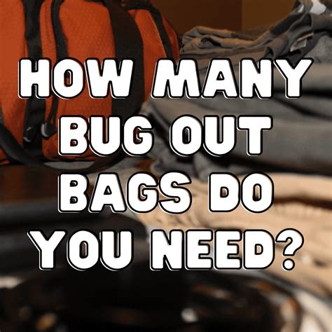 How Many Bug Out Bags Do You Actually Need