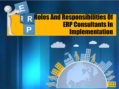 Track revenue and gross margin by business unit and expenses by cost center. Roles And Responsibilities Of ERP Consultants In ...