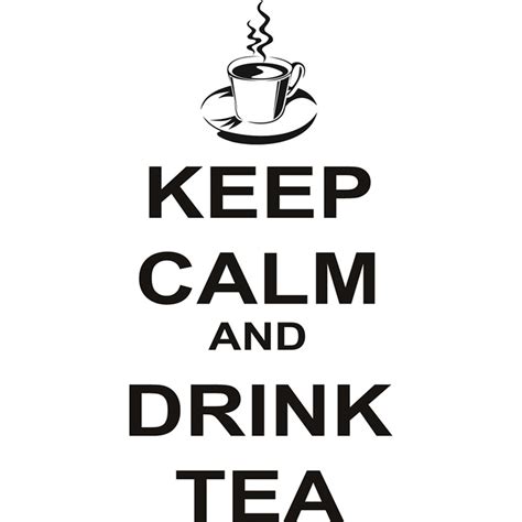 Keep Calm And Drink Tea Wall Sticker Keep Calm Wall Art