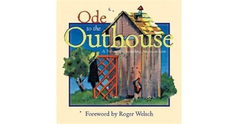 Ode To The Outhouse A Tribute To A Vanishing American Icon By Roger Welsch