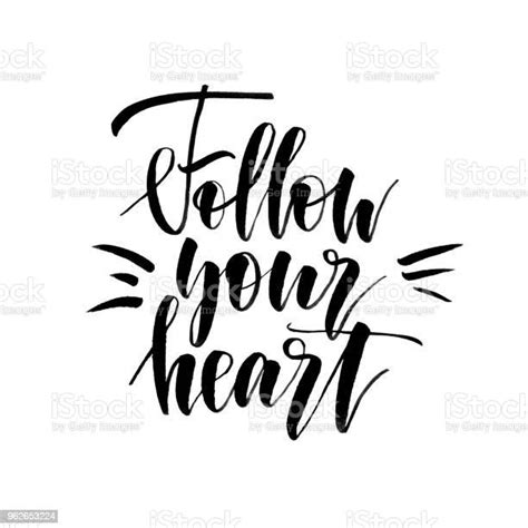 Follow Your Heart Handwritten Text Modern Calligraphy Stock