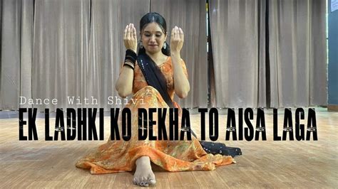 Ek Ladki Ko Dekha Toh Aisa Laga Dance With Shivi Sonam Kapoor Darshan Raval Youtube