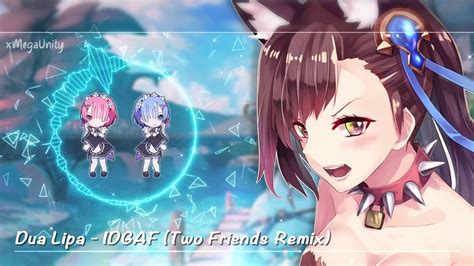 「nightcore」 → Idgaf Two Friends Remix Lyrics Youtube