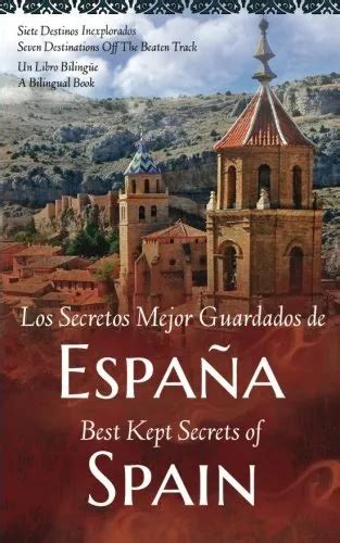 Los Secretos Mejor Guardados De Espana Best Kept Secrets By Catalina