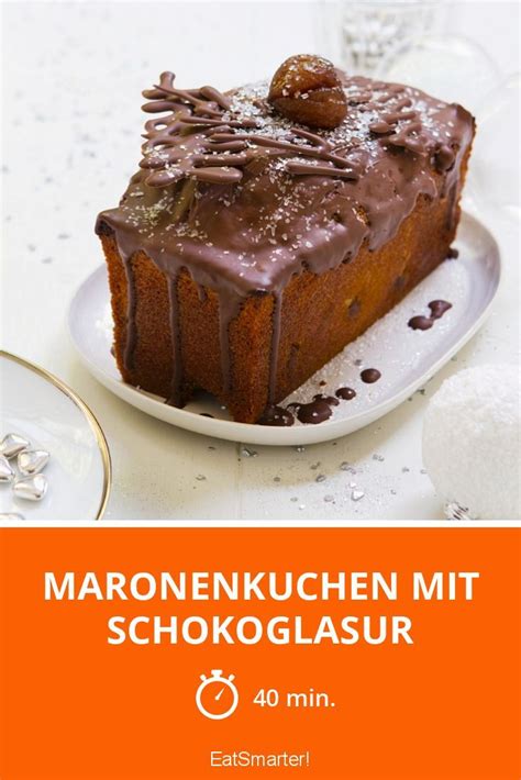 Nun den ofen auf ca. Maronenkuchen mit Schokoglasur | Rezept | Kuchen ...