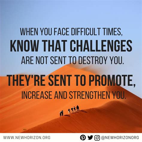 When You Face Difficult Times Know That Challenges Are Not Sent To