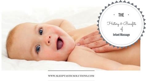 history and benefits of infant massage sleeptastic solutions