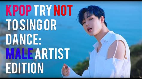 Hard Try Not Sing Or Dance Male Artist Edition 2 Youtube