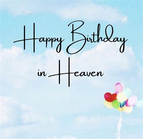 Birthday In Heaven Quotes Happy Birthday Wishes Song Happy Birthday