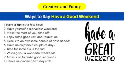 165 Creative And Funny Ways To Say Have A Good Weekend Mywaystosay