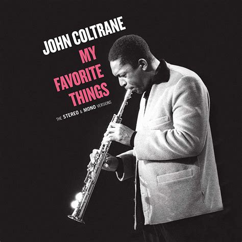 John Coltrane My Favorite Things The Stereo And Mono Versions Plak