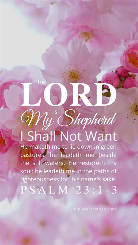 He leadeth me beside the still waters. psalm 23:3 he restoreth my soul: Pink Bloom Psalm 23:1-3 - Bible Verses To Go