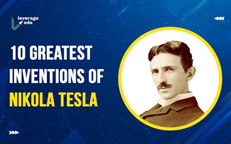The Most Interesting Inventions By Nikola Tesla Nikol