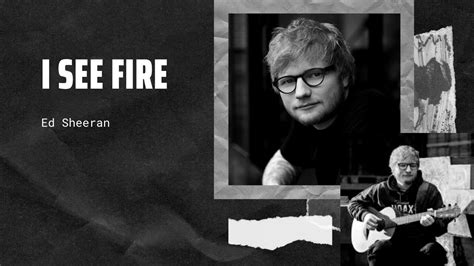 Ed Sheeran I See Fire Tekst - Ed Sheeran - I See Fire (tekst) - YouTube