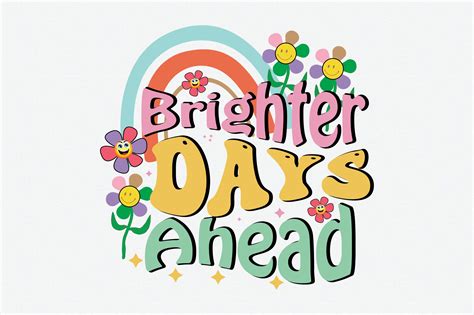 Brighter Days Ahead Positive Quote Graphic By Designmaster · Creative