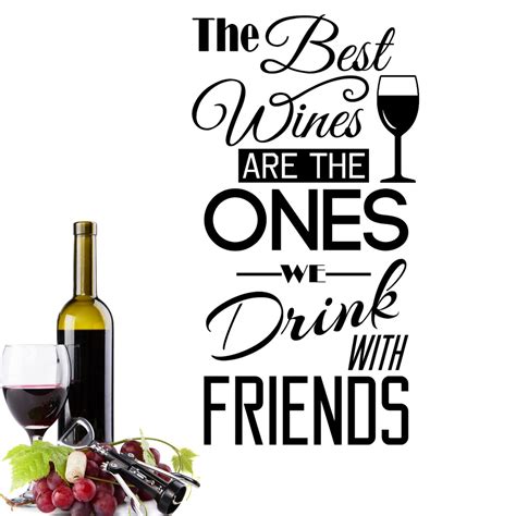 The Best Wines Are The Ones We Share With Friends Vinyl Wall Quote