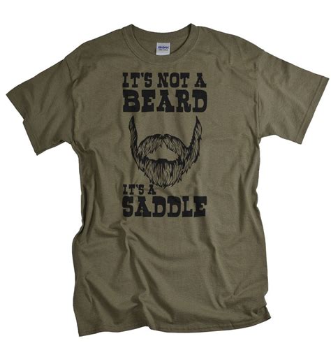 Beard Shirt For Men With Beards Funny Beard T Shirt Its Not A Beard Its A Saddle Beard Ts