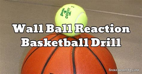 Wall Ball Reaction Basketball Drill Basketball Hq
