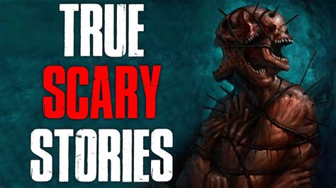 1 Hour Of True Scary Stories May Compilation Youtube