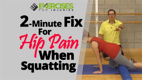 2 Minute Fix For Hip Pain When Squatting Exercises For Injuries