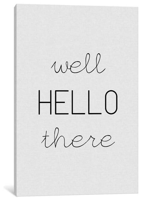 Well Hello There By Orara Studio Canvas Print Contemporary Prints