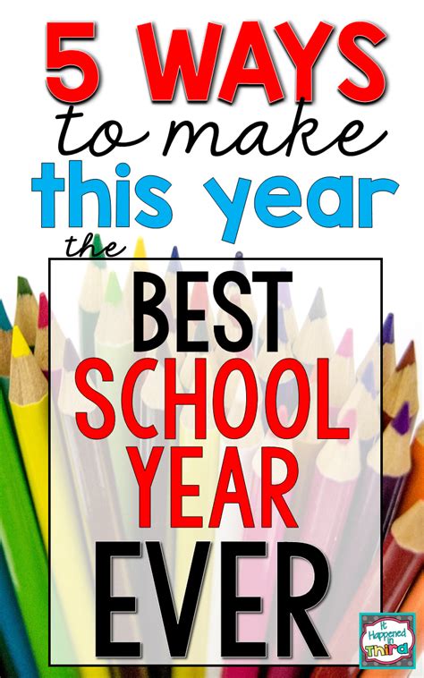 5 Ways To Make This The Best School Year Ever It Happened In 3rd