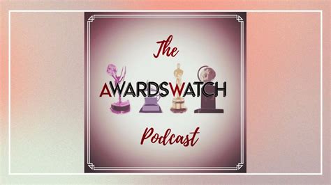 Awardswatch Oscar Podcast 86 Sag Nominations And Bafta Longlist