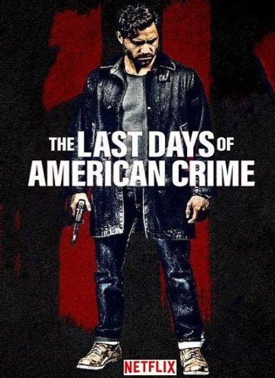 دانلود فیلم آخرین روزهای جنایت آمریکایی The Last Days of American Crime