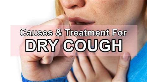 Dry Cough Here Are The Causes And Treatment For Dry Cough