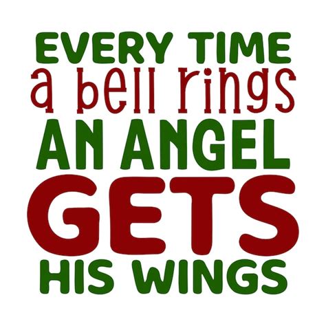 Premium Vector Every Time A Bell Rings An Angel Gets His Wings