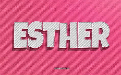 X Px P Free Download Esther Pink Lines Background With Names Esther Name