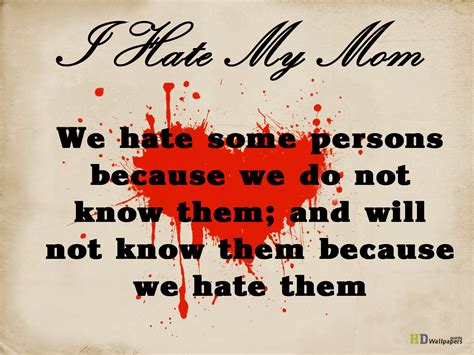 I Hate You Mom Quotes Quotesgram