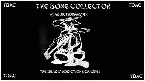 Tdac The Bone Collector Youtube
