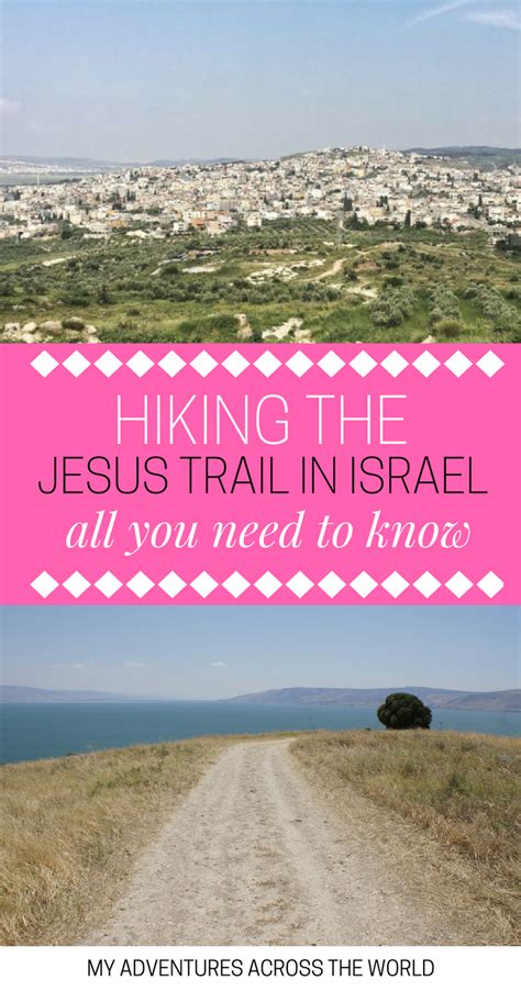 Everything You Need To Know To Hike The Jesus Trail Trail Fun Things