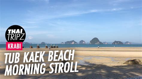 Tub Kaek Beach Krabi Thailand Youtube