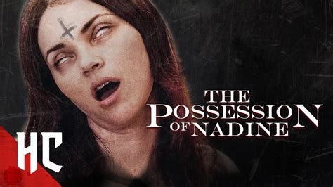 the possession of nadine full exorcism horror movie horror central youtube