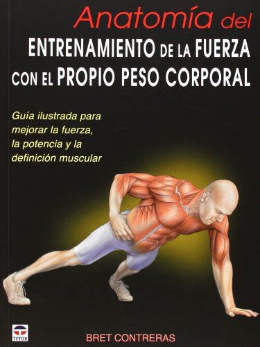 Ineslocomb Anatomía Del Entrenamiento De La Fuerza Con El Propio Peso