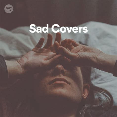 Sad Aesthetic Edgy Spotify Playlist Covers