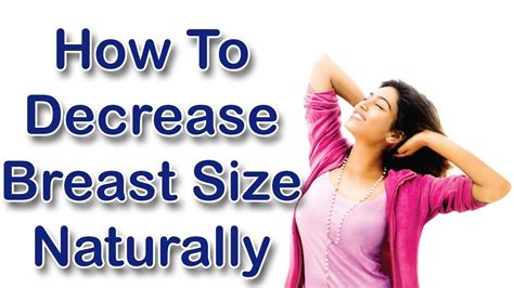 How To Decrease Breast Size Naturally Home Remedies For Reducing