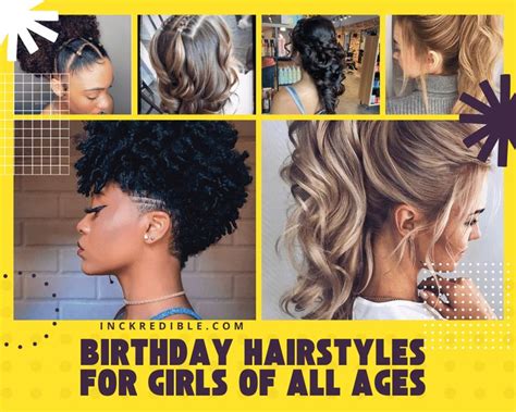 Cute And Inspiring Birthday Hairstyles For Girls Of All Ages In 2022 Hair